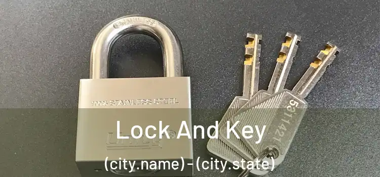 Lock And Key (city.name) - (city.state)