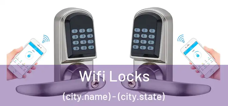 Wifi Locks (city.name) - (city.state)